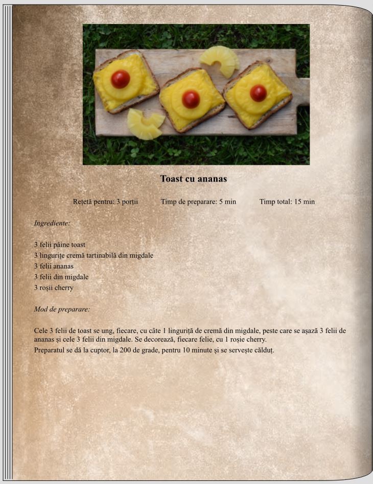Toast cu ananas - Aperitive - -Rețete delicioase, vegane pentru unii, de post pentru alții – Corina Marinescu