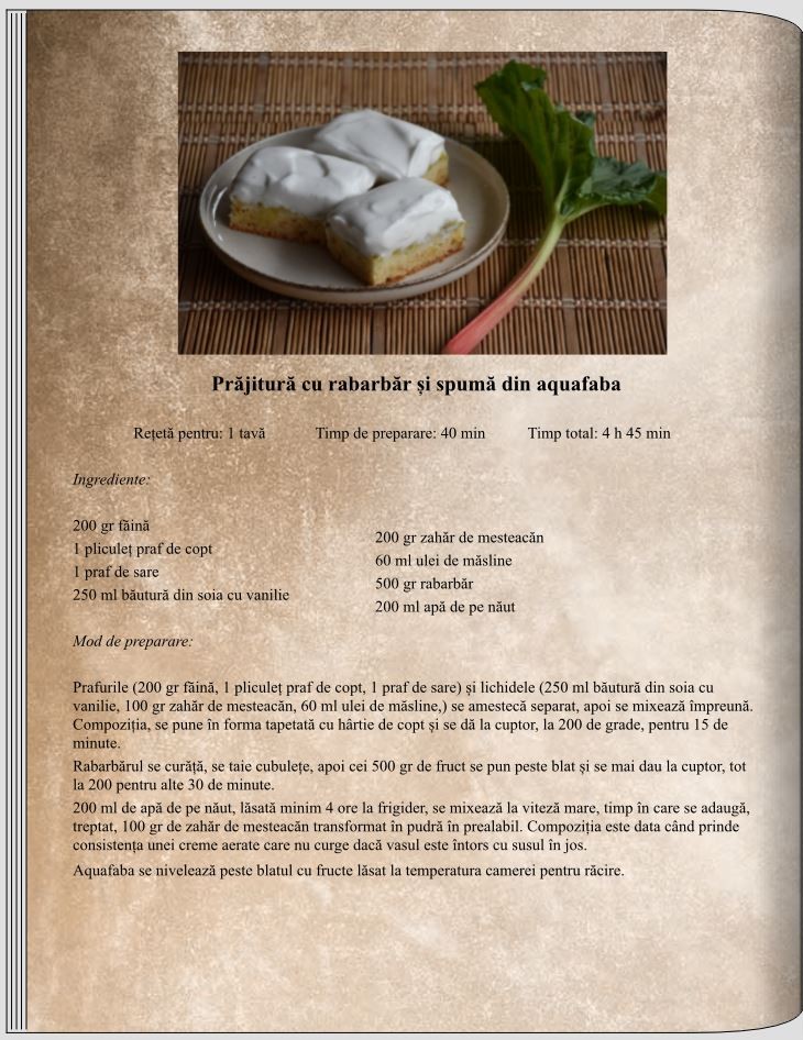 Prăjitură cu rabarbăr și spumă din aquafaba